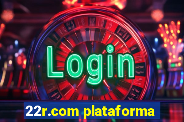 22r.com plataforma